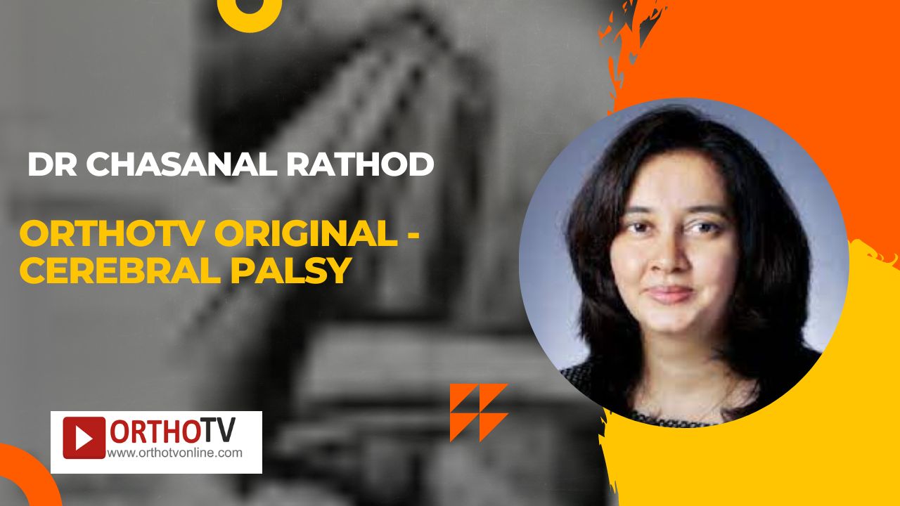 OrthoTV Original - Cerebral Palsy - Dr Amit Vatkar and Dr Chasanal Rathod
