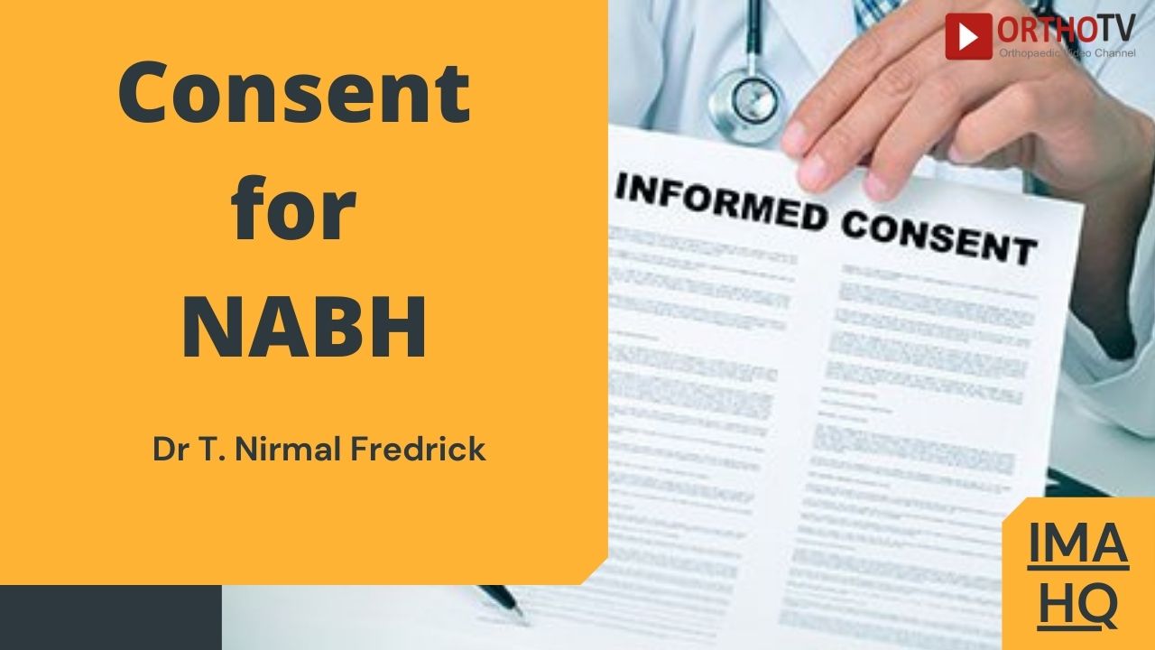 NABH Perspective of Consent : Dr T. Nirmal Fredrick