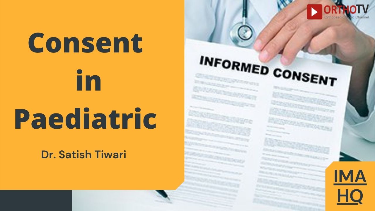Consent in Paediatric practice Dr Satish Tiwari