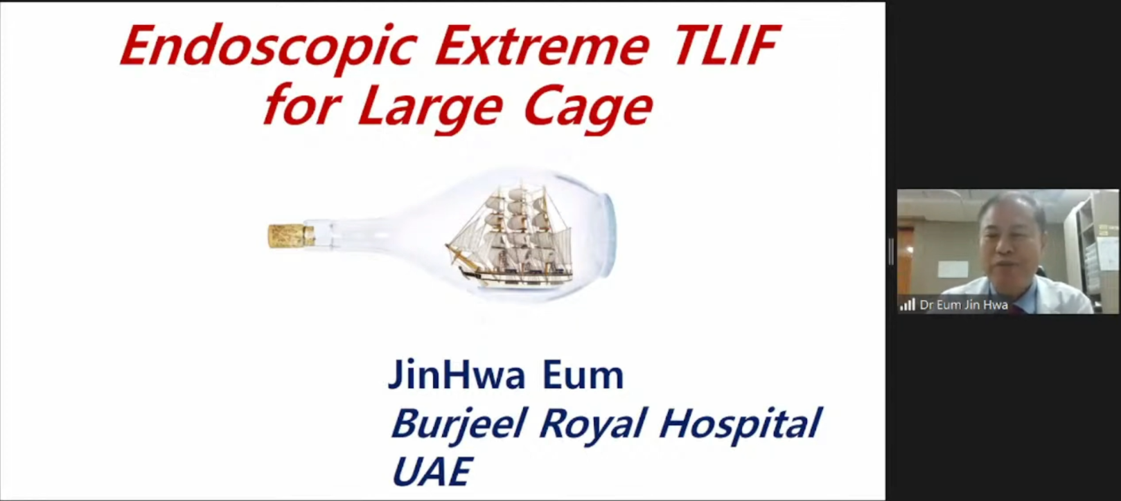 Endoscopic Extreme TLIF for Large Cage Dr JinHwa Eum Burjeel Royal Hospital UAE