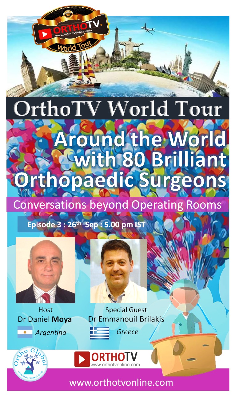 OrthoTV World Tour : Around the World with 80 Brilliant Orthopaedic Surgeons : Episode 3: Dr Emmanouil Brilakis & Dr Daniel Moya