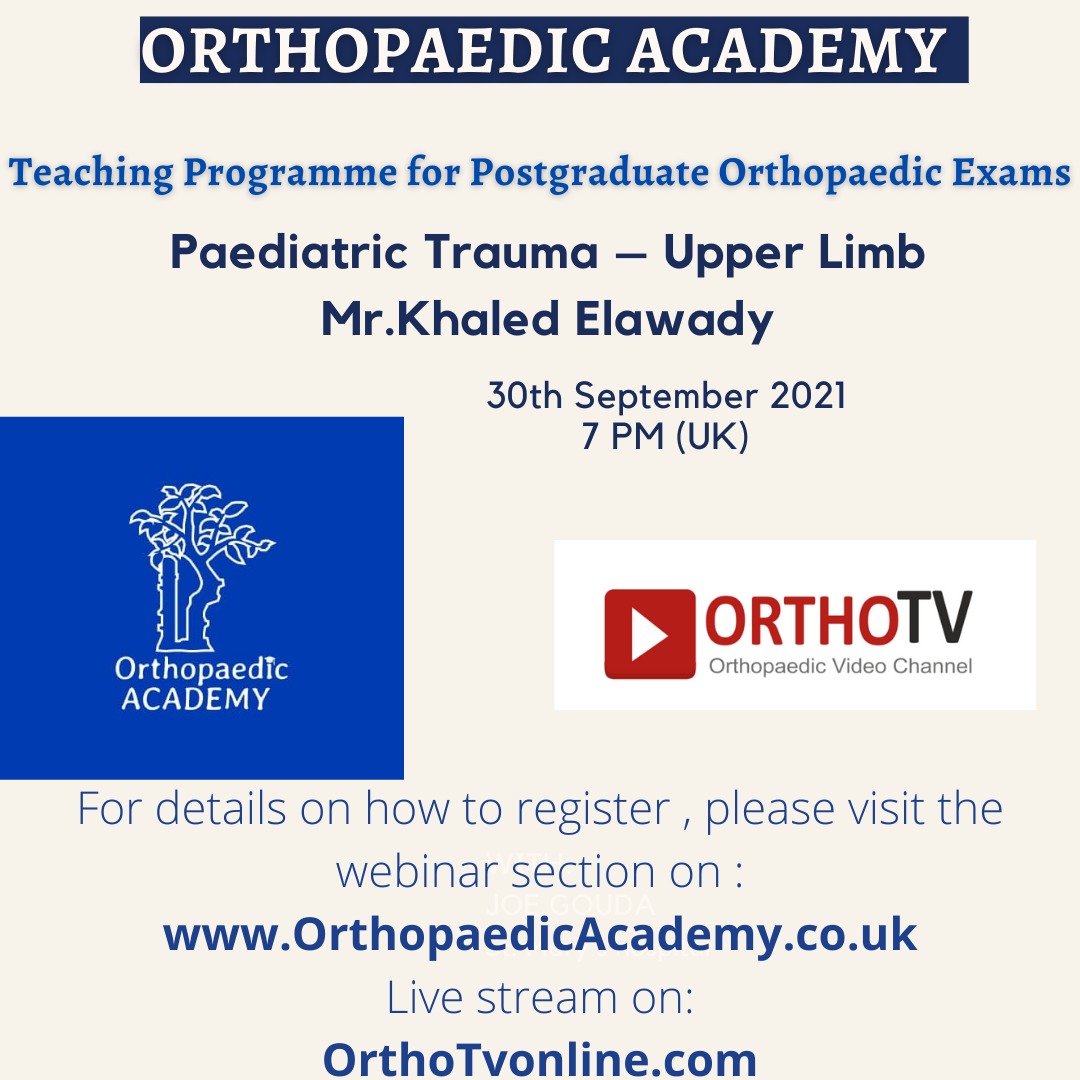 Orthopaedic Academy: Paediatric Trauma : Upper Limb by Mr Khaled Elawady