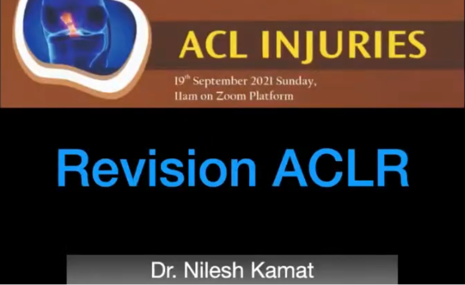 ACL Injuries - Revision ACLR - Dr Nilesh Kamat