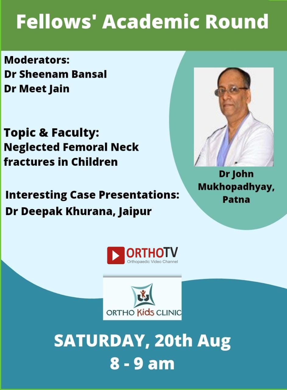 Fellows’ Academic Round by Orthokids - Neglected Femoral Neck fractures in Children - Dr John Mukhopadhyay