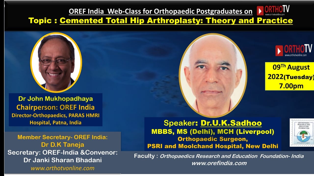 OREF India Web-class for Orthopaedic Postgraduates - Cemented THR theory and practice