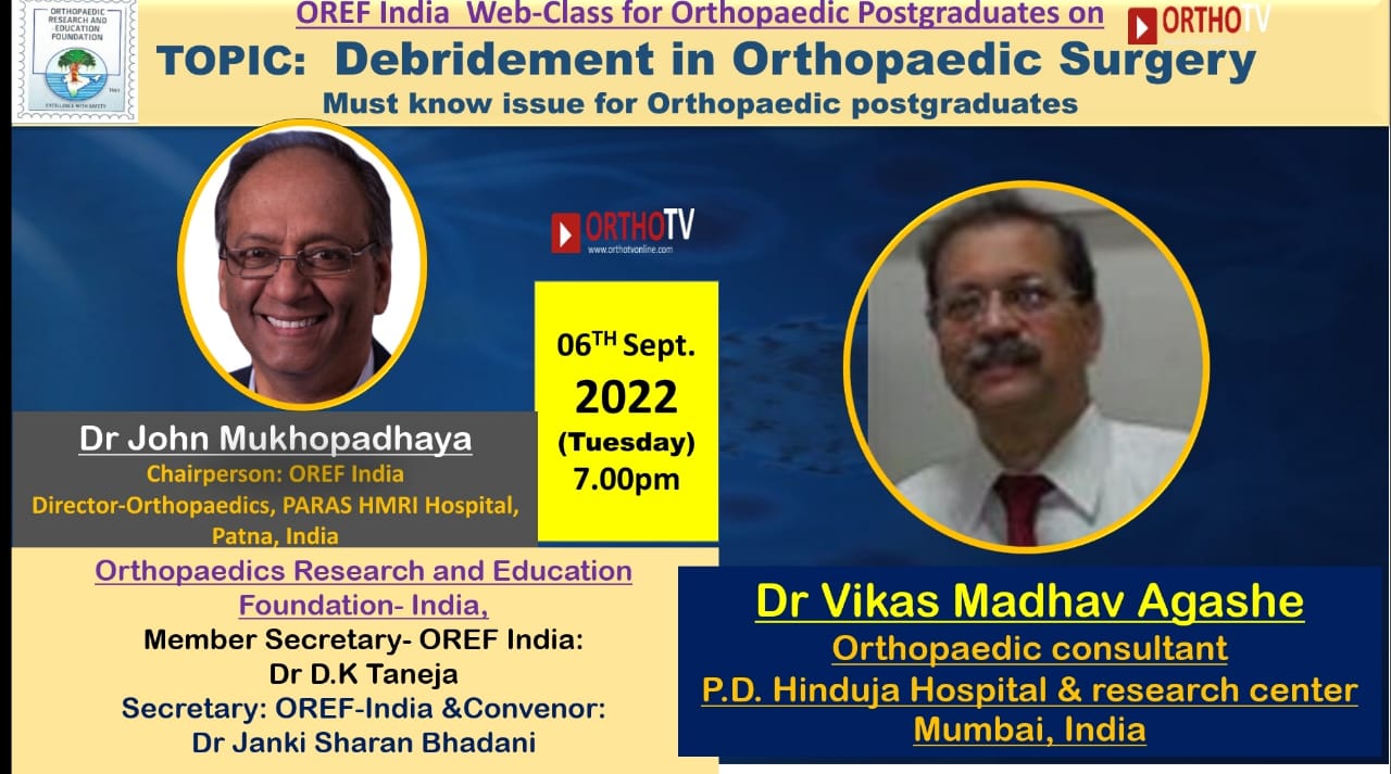 OREF India Webclass for Orthopaedic Postgraduates on OrthoTV - Debridement in Orthopaedic Surgery