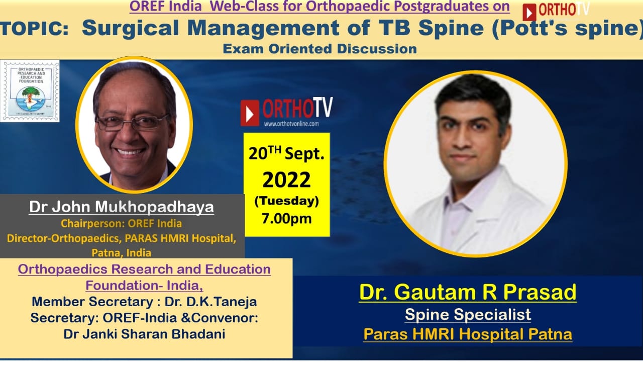 OREF Webclass for Orthopaedic Postgraduates on OrthoTV - Surgical Management of TB Spine ( Pott's Spine) - Dr Gautam R Prasad