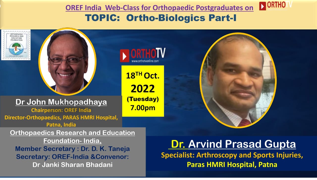 OREF Web-class for Orthopaedic Postgraduates on OrthoTV Orthobiologics Part1 Dr. Arvind Prasad Gupta