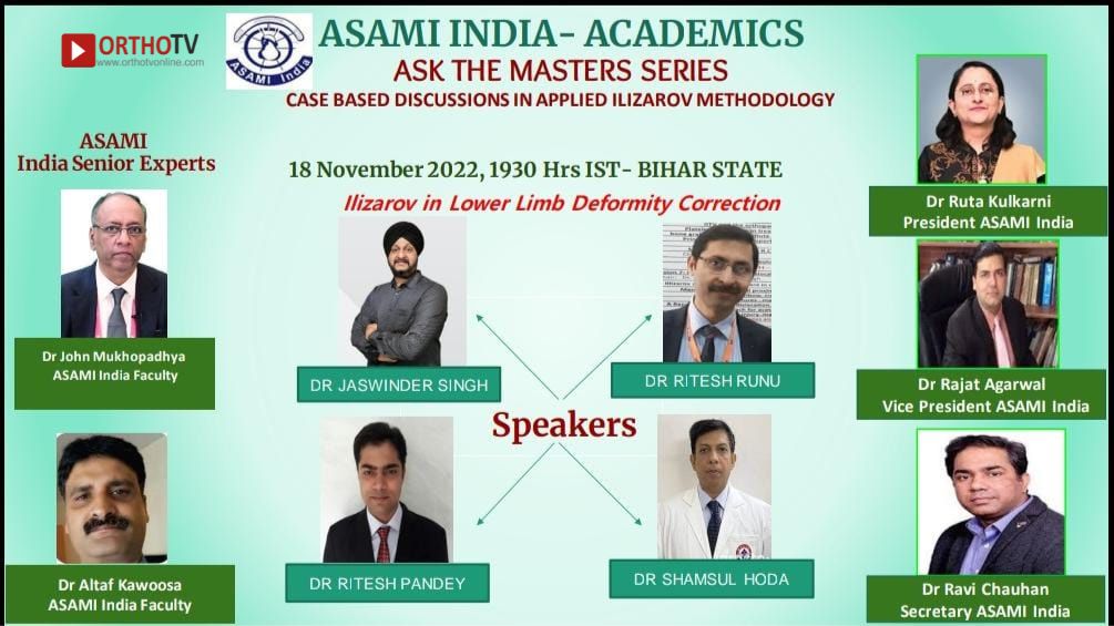 ASAMI INDIA-ACADEMICS ASK THE MASTERS SERIES - CASE BASED DISCUSSIONS IN APPLIED ILIZAROV METHODOLOGY