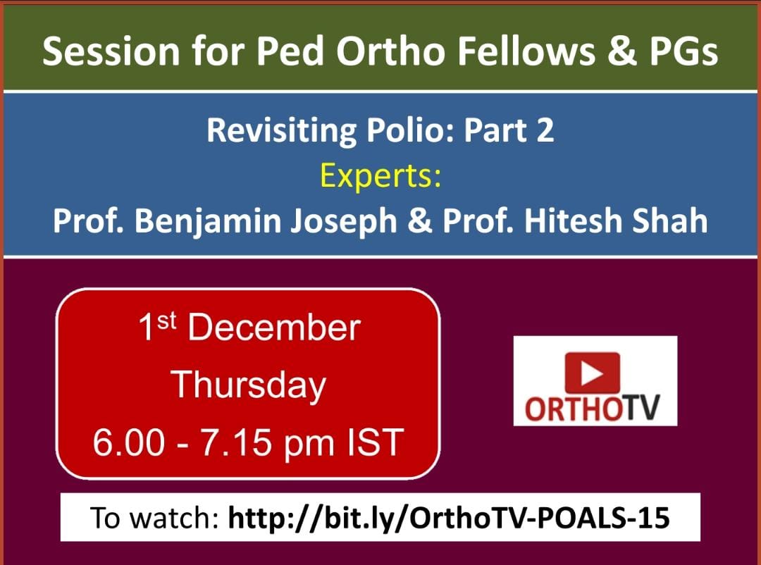 Session for Ped Ortho Fellows & PGs - Revisiting Polio: Part 2