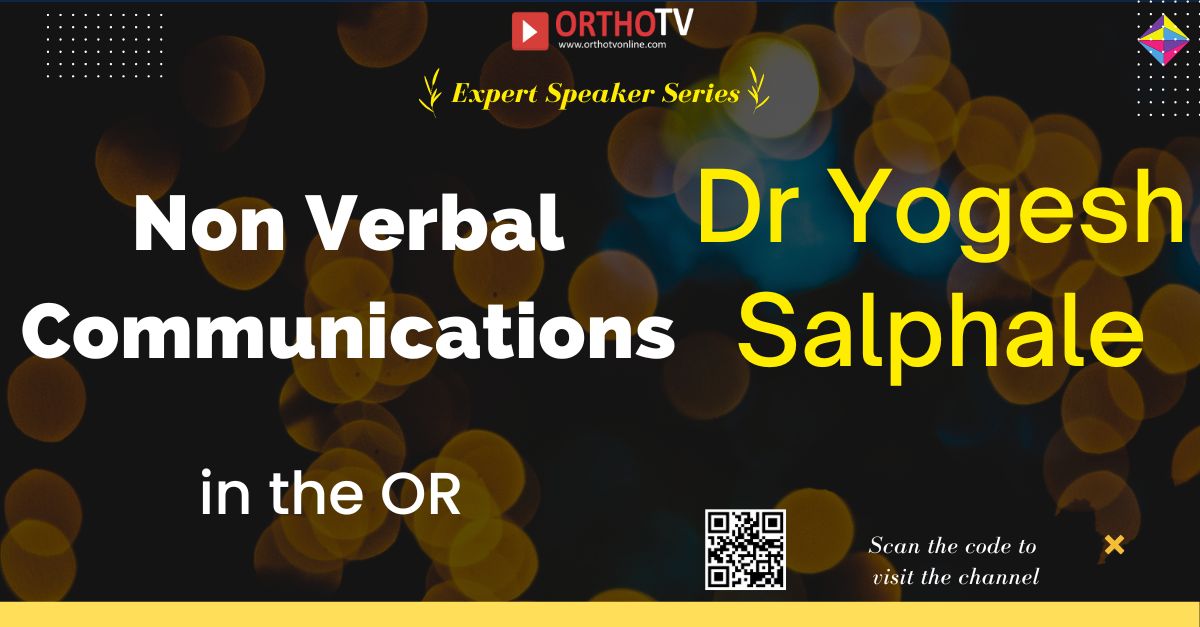 Dr Yogesh Salphale - Non Verbal Communications in the OR