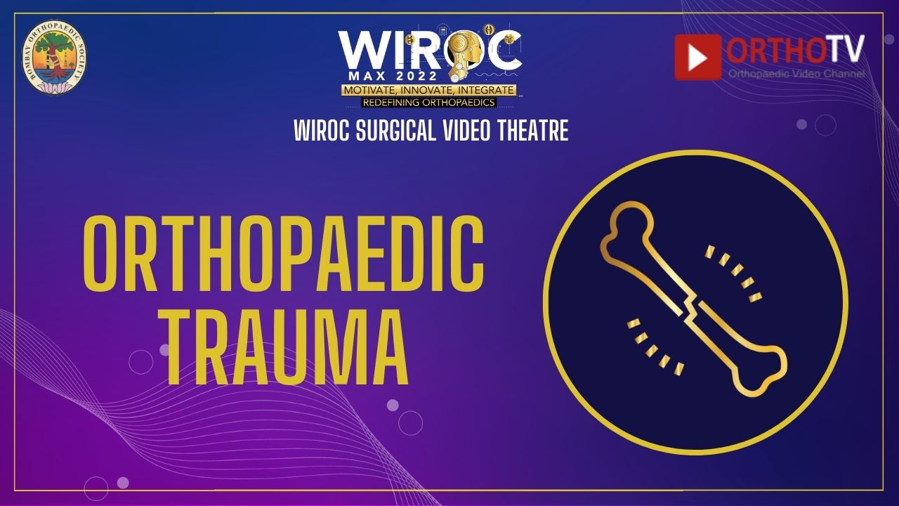 Trauma Surgery Videos : WIROC MAX SURGICAL Video Theatre
