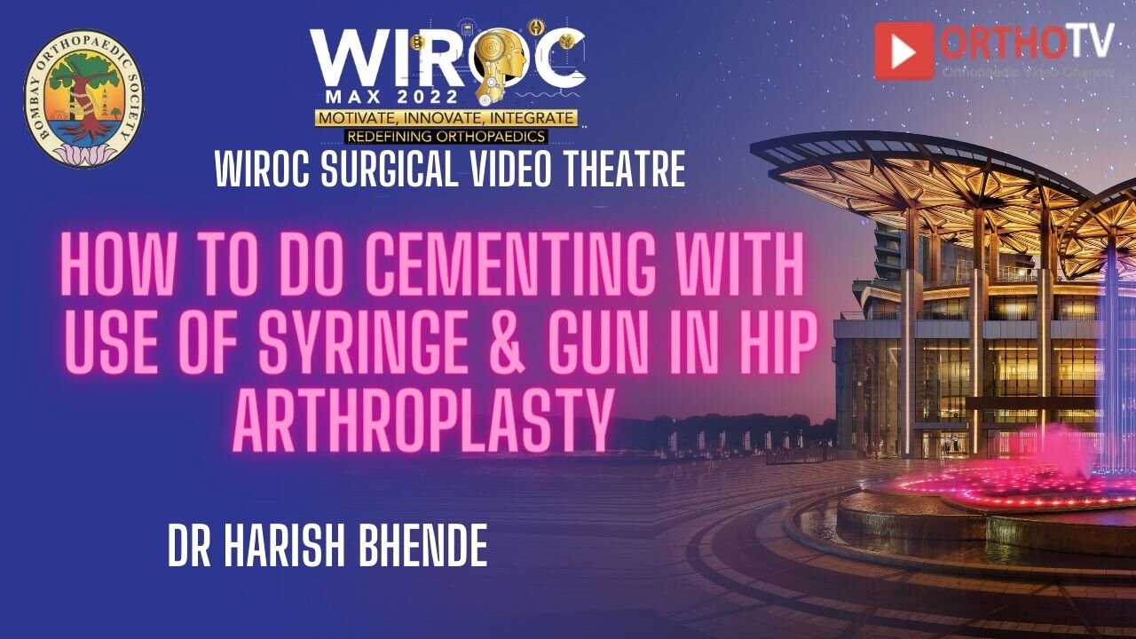 How to do cementing with use of syringe & gun in hip arthroplasty Dr Harish Bhende