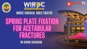 Spring Plate fixation for Acetabular Fractures Dr Ashok Gavaskar