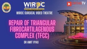 Repair of triangular fibrocartilagenous complex (TFCC) Dr Amit Vyas