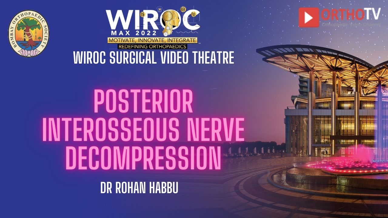 Posterior interosseous nerve decompression Dr Rohan Habbu