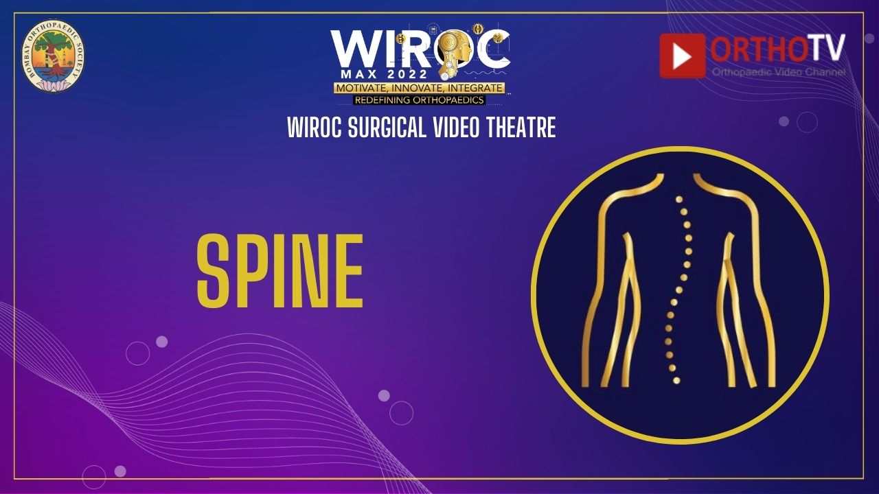 Spine Surgery Videos : WIROC MAX SURGICAL Video Theatre