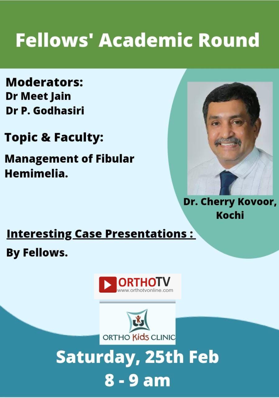 Fellows’ Academic Round by Orthokids : Management of Fibular Hemimelia Dr. Cherry Kovoor, Kochi
