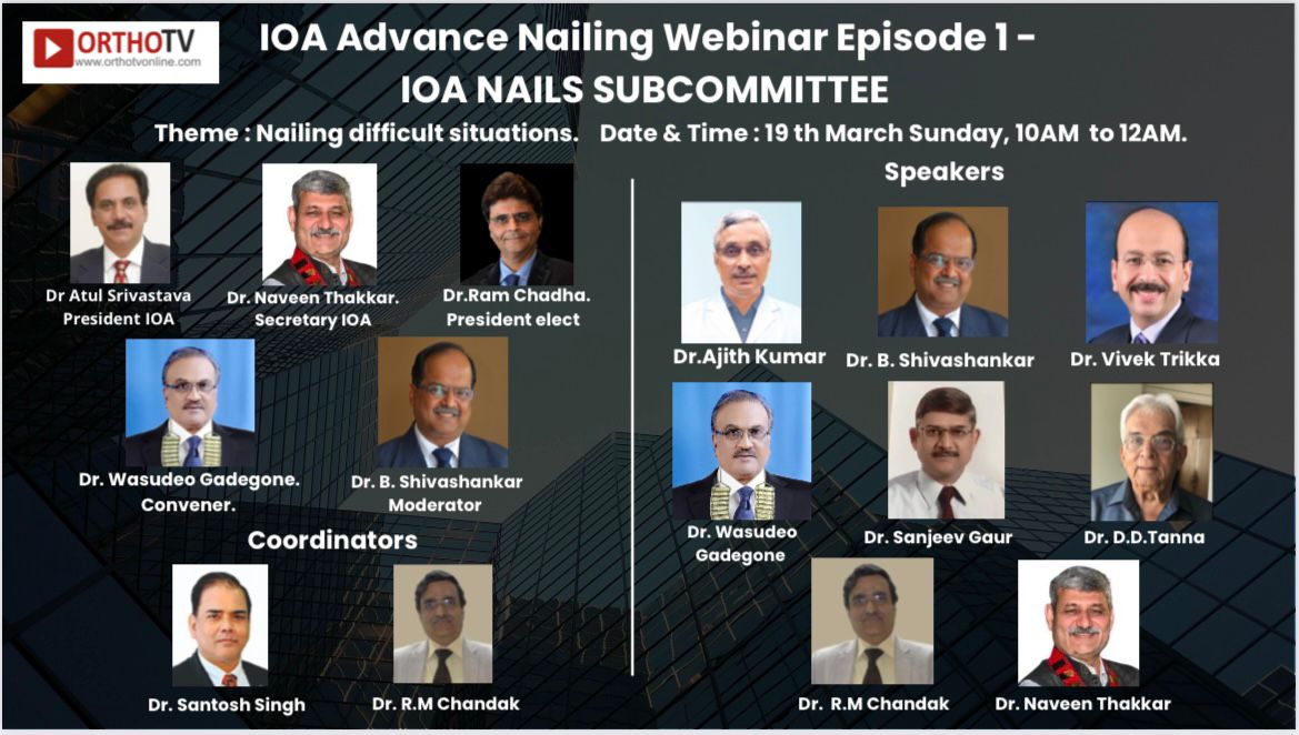 IOA Advance nailing webinar episode 1 - IOA NAILS SUBCOMMITTEE WEBINAR Nailing difficult situations : Dr.B.Shivashankar .
