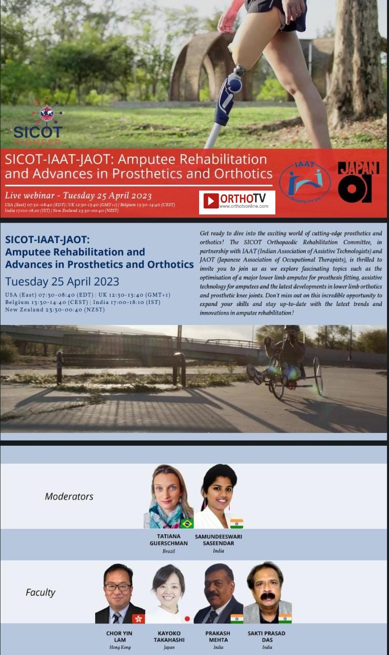 SICOT-IAAT-JAOT: Amputee Rehabilitation and Advances in Prosthetics and Orthotics