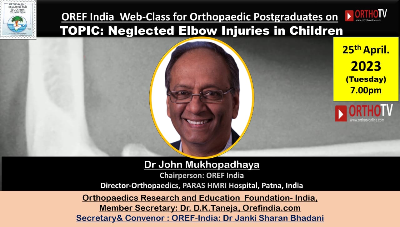 OREF Web-class for Orthopaedic Postgraduates on OrthoTV – Neglected Elbow Injuries in Children