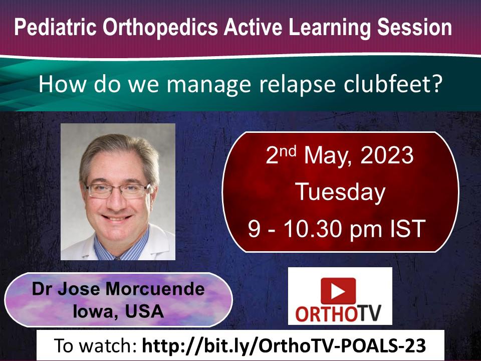 Pediatric Orthopedics Active learning Session -23 : Dr Jose Morcuende lowa