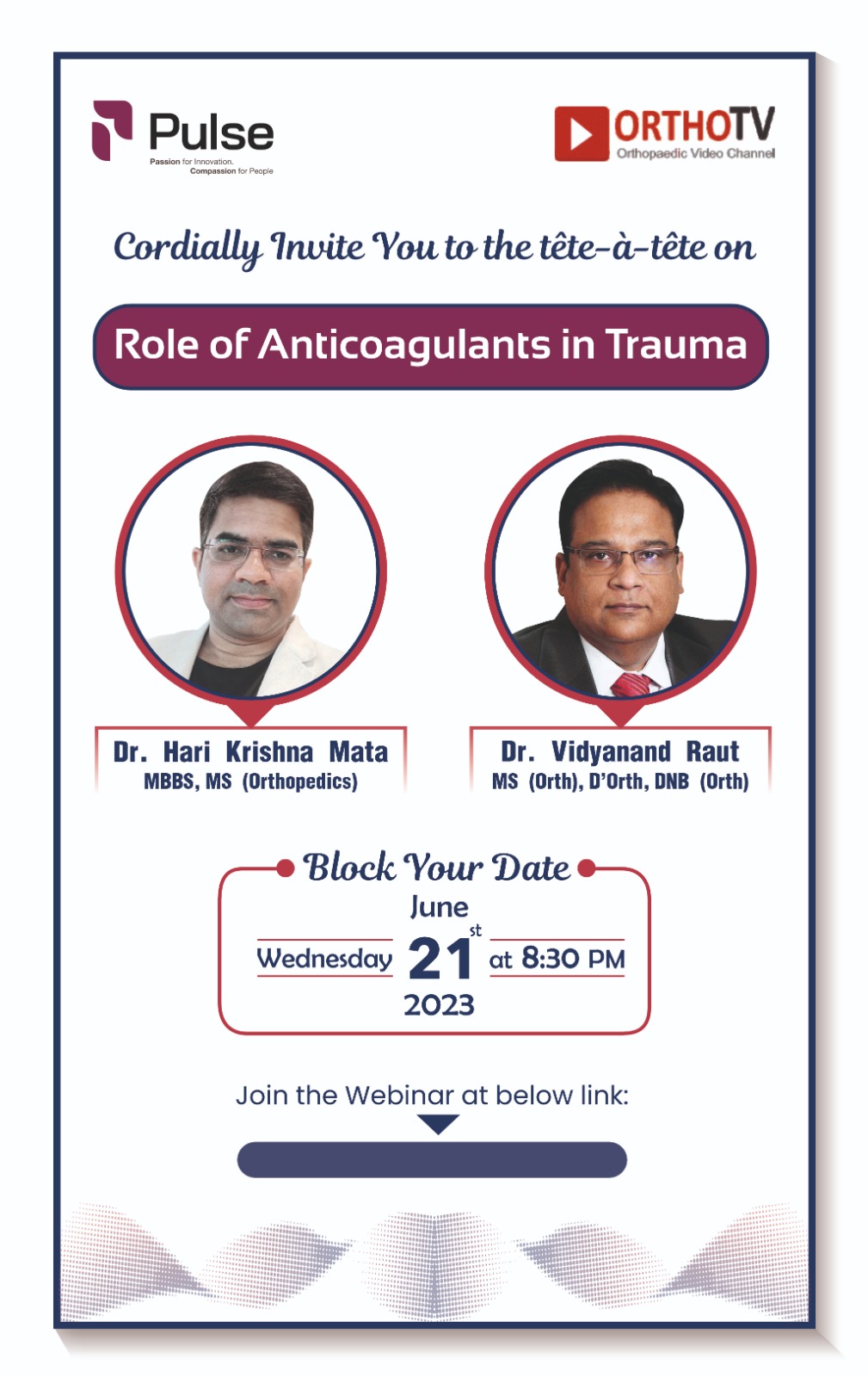 OrthoTV in association with Pulse Pharmaceuticals Presents Webinar on - Cordially Invite You the tête-à-tête on Role of Anticoagulants in Trauma