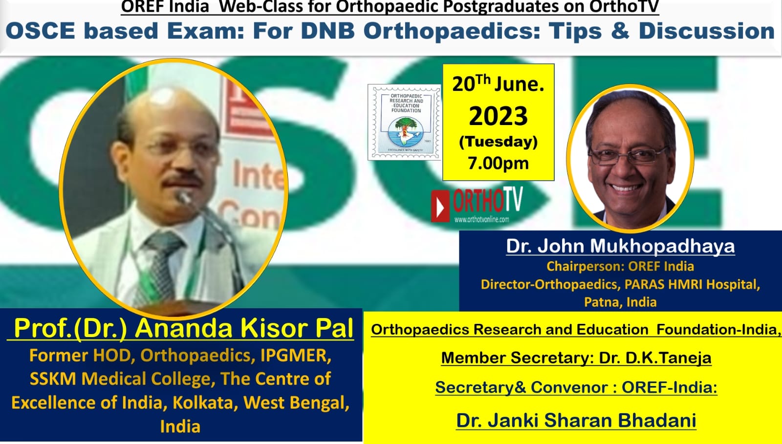OREF Web-class for Orthopaedic Postgraduates on OrthoTV - OSCE based Exam : For DNB Orthopaedics: Tips & Discussion - Prof.(Dr.) Ananda Kisor Pal