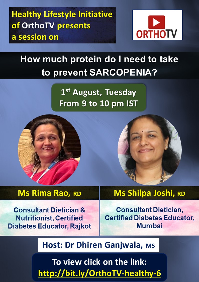 Healthy Lifestyle Initiative : How much protein do I need to take to prevent SARCOPENIA? - Ms Rima Rao, & Shilpa Joshi