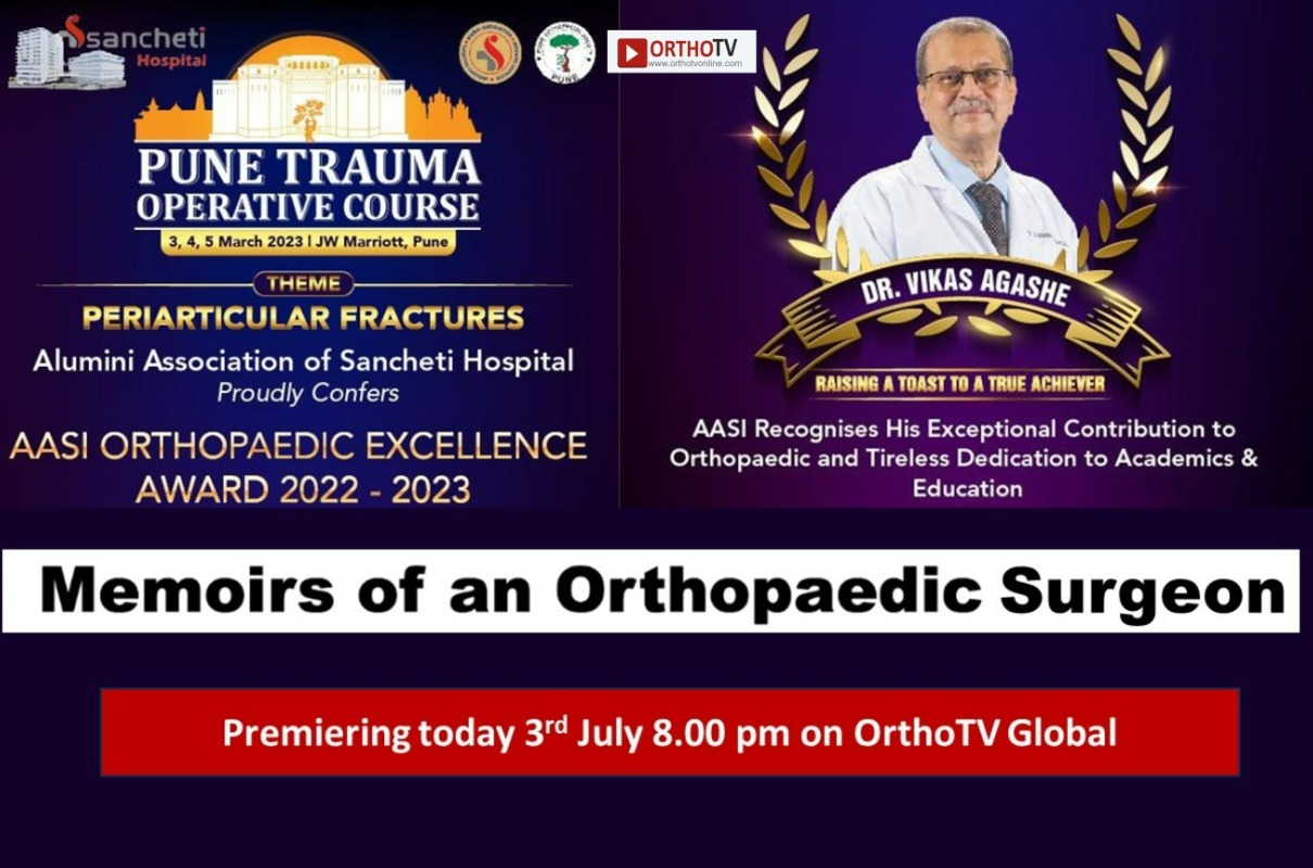AASI Oration : Memoirs of an Orthopaedic Surgeon by Dr Vikas Agashe