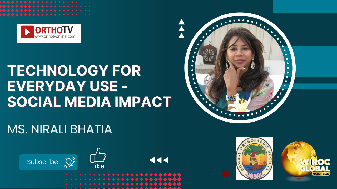 Technology for Everyday use - Social Media Impact - Ms. Nirali Bhatia
