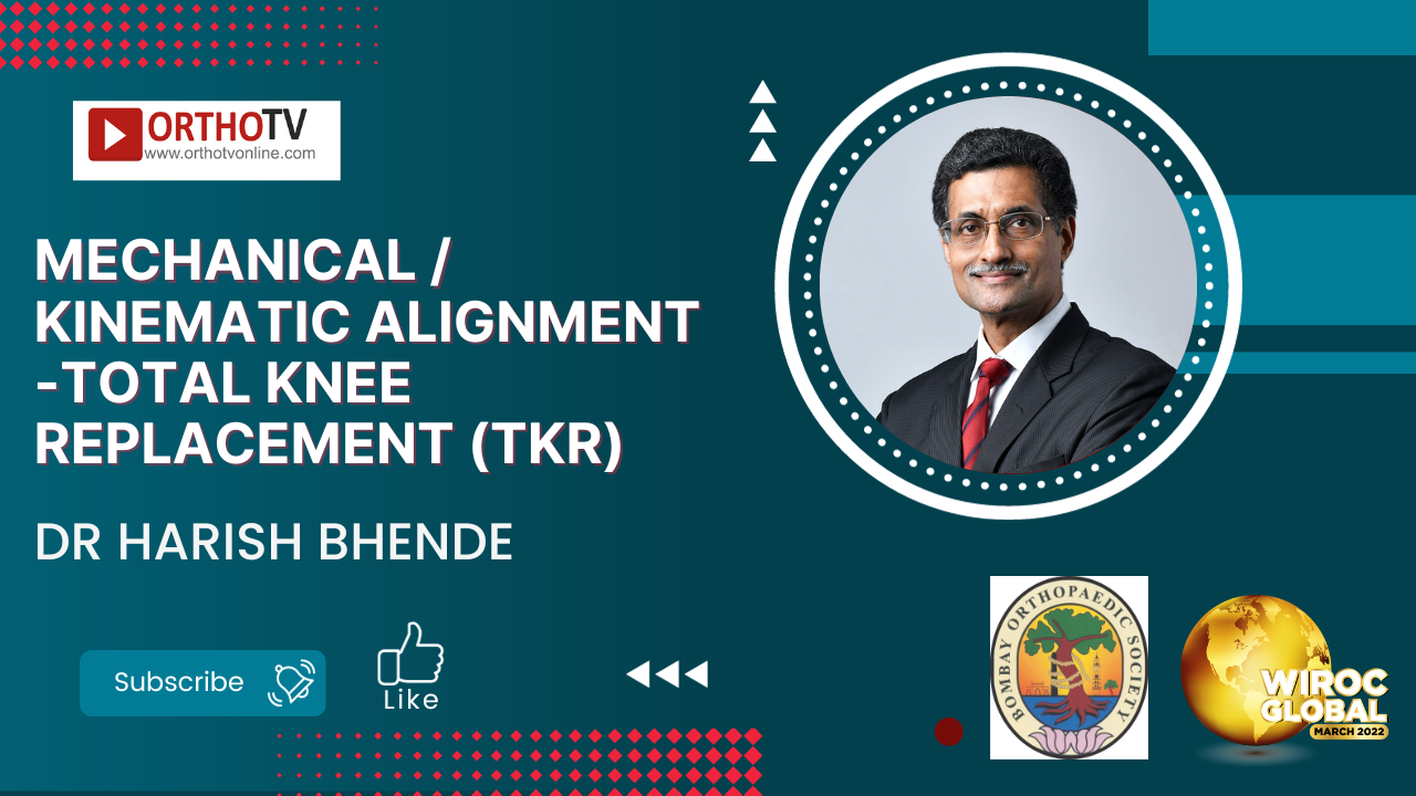 Mechanical / Kinematic Alignment -Total Knee Replacement (TKR) - Dr Harish Bhende