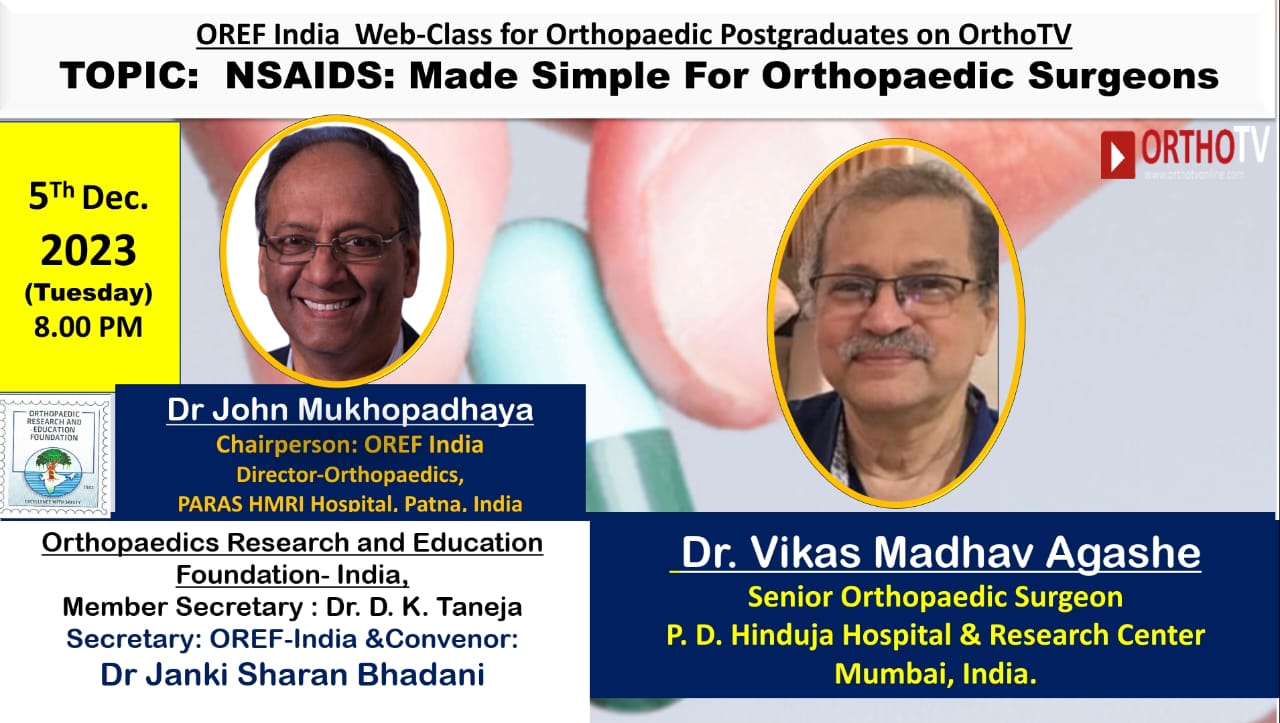 OREF Web-class for Orthopaedic Postgraduates on OrthoTV - NSAIDS: Made Simple For Orthopaedic Surgeons - Dr. Vikas Madhav Agashe