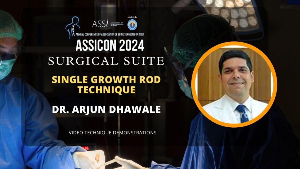 Single growth rod technique Dr Arjun Dhawale
