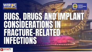 WIROC MAX 2022 - BUGS, DRUGS AND IMPLANT CONSIDERATIONS IN FRACTURE-RELATED INFECTIONS
