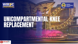 WIROC MAX 2022 - UNICOMPARTMENTAL KNEE REPLACEMENT